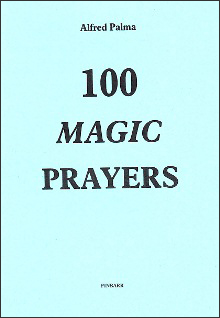 100 Magic Prayers by Alfred Palma